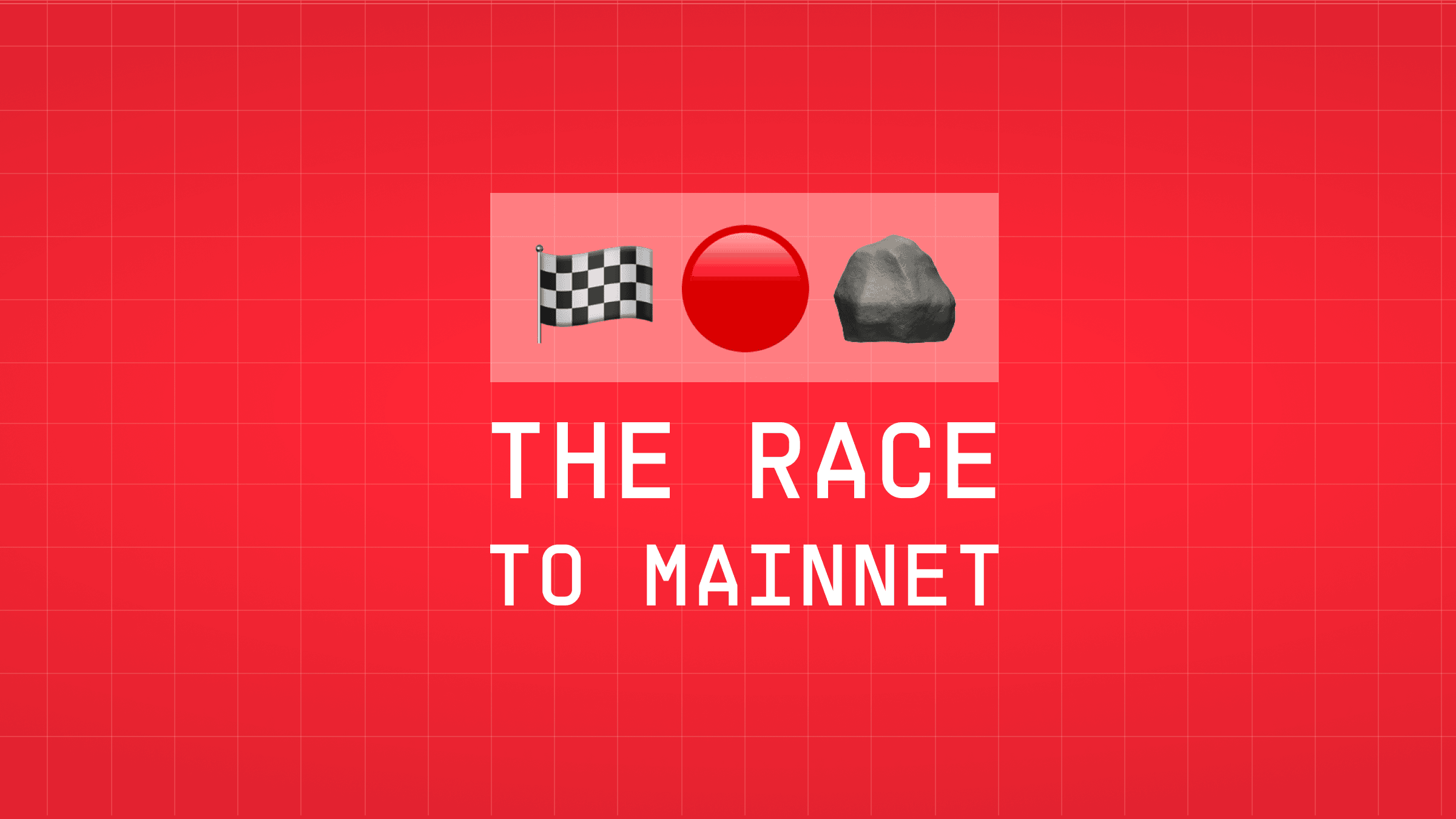 The Race to Mainnet